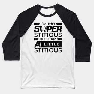 Stitious Baseball T-Shirt